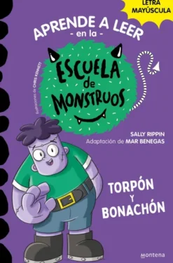APRENDE A LEER EN LA ESCUELA DE MONSTRUOS Nº09: TORPON Y BONACHON [RUSTICA]