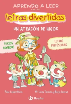 APRENDO A LEER CON LAS LETRAS DIVERTIDAS Nº06: UN ATRACON DE HIGOS [RUSTICA]