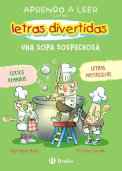 APRENDO A LEER CON LAS LETRAS DIVERTIDAS Nº05: UNA SOPA SOSPECHOSA [RUSTICA]