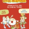 APRENDO A LEER CON LAS LETRAS DIVERTIDAS Nº01: ¿DONDE ESTA EL ORO DEL COFRE DEL TESORO? [RUSTICA]