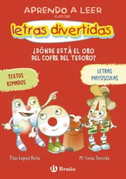 APRENDO A LEER CON LAS LETRAS DIVERTIDAS Nº01: ¿DONDE ESTA EL ORO DEL COFRE DEL TESORO? [RUSTICA]