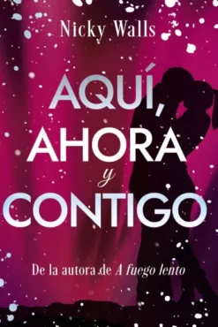 AQUI, AHORA Y CONTIGO [RUSTICA]