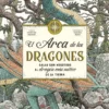 ARCA DE LOS DRAGONES, EL [CARTONE]