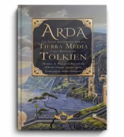 ARDA: UN VIAJE ILUSTRADO POR LA TIERRA MEDIA Y LOS REINOS DE TOLKIEN [CARTONE]