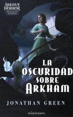 ARKHAM HORROR: LA OSCURIDAD SOBRE ARKHAM [RUSTICA]