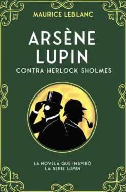ARSENE LUPIN CONTRA HERLOCK SHOLMES [RUSTICA]