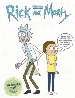 ARTE DE RICK Y MORTY, EL [CARTONE]