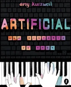 ARTIFICIAL: UNA HISTORIA DE AMOR [CARTONE]