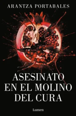 ASESINATO EN EL MOLINO DEL CURA (LOS CRIMENES DE LOEIRO 2) [RUSTICA]