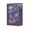 ASISTENTE DEL VILLANO (EDICION ESPECIAL LIMITADA) [CARTONE]