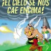 ASTERIX Nº33: ¡EL CIELO SE NOS CAE ENCIMA! [CARTONE]
