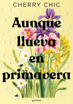 AUNQUE LLUEVA EN PRIMAVERA [RUSTICA]
