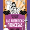 AUTENTICAS PRINCESAS (DESTRIPANDO LA HISTORIA) [CARTONE]