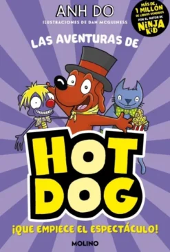 AVENTURAS DE HOTDOG, LAS Nº03: ¡QUE EMPIECE EL ESPECTACULO! [CARTONE]
