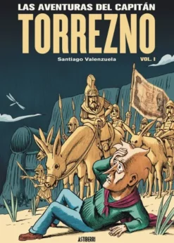 AVENTURAS DEL CAPITAN TORREZNO, LAS Nº01: HORIZONTES LEJANOS Y ESCALA REAL [RUSTICA]