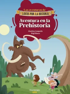 AVENTURAS DE LOCOS POR LA HISTORIA, LAS Nº05: AVENTURA EN LA PREHISTORIA [RUSTICA]