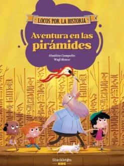 AVENTURAS DE LOCOS POR LA HISTORIA, LAS Nº02: AVENTURA EN LAS PIRAMIDES [CARTONE]