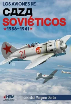 AVIONES DE CAZA SOVIETICOS, LOS (1936-1941) [RUSTICA]