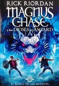 BARCO DE LOS MUERTOS, EL (MAGNUS CHASE Y LOS DIOSES DE ASGARD 3) [CARTONE]
