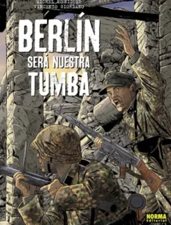 BERLIN SERA NUESTRA TUMBA (INTEGRAL) [CARTONE]