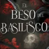 BESO DEL BASILISCO, EL [RUSTICA]