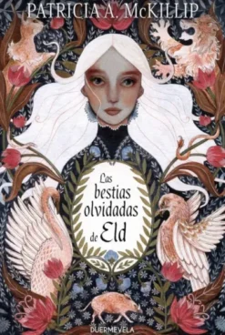 BESTIAS OLVIDADAS DE ELD, LAS [RUSTICA]