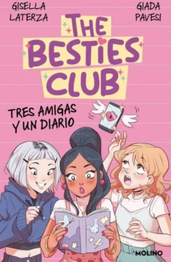 BESTIES CLUB, THE Nº01: TRES AMIGAS Y UN DIARIO [CARTONE]