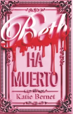 BETH HA MUERTO (EDICION CANTOS PINTADOS) [RUSTICA]