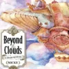 BEYOND THE CLOUDS Nº05 [RUSTICA]