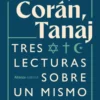 BIBLIA, CORAN, TANAJ: TRES LECTURAS SOBRE UN MISMO DIOS [RUSTICA]