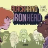 BLACKHAND IRONHEAD VOL.1 [CARTONE APAISADO]