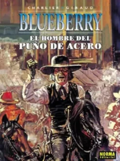 BLUEBERRY Nº04: HOMBRE DEL PUÑO DE ACERO, EL [CARTONE]