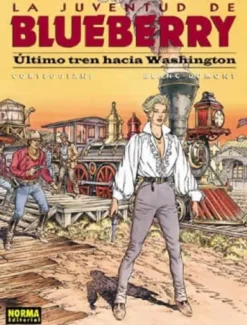 BLUEBERRY Nº41: ULTIMO TREN HACIA WASHINGTON [CARTONE]