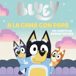 BLUEY: A LA CAMA CON PAPA [CARTONE]
