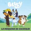 BLUEY: LA MAQUINA DE ESCRIBIR [CARTONE]