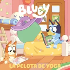 BLUEY: LA PELOTA DE YOGA [CARTONE]
