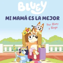 BLUEY: MI MAMA ES LA MEJOR [CARTONE]
