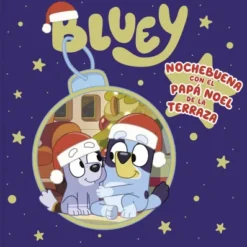 BLUEY: NOCHEBUENA CON EL PAPA NOEL DE LA TERRAZA [CARTONE]
