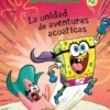 BOB ESPONJA VOL.2: LA UNIDAD DE AVENTURAS ACUATICAS [RUSTICA]
