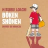 BOKEN SHONEN: SUEÑOS DE INFANCIA [RUSTICA]