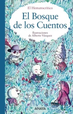 BOSQUE DE LOS CUENTOS, EL [CARTONE]