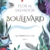 BOULEVARD: LA VERSION DE FLOR (LIBRO 1) (EDICION REVISADA POR LA AUTORA) [RUSTICA]
