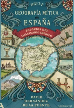 BREVE GEOGRAFIA MITICA DE ESPAÑA [RUSTICA]