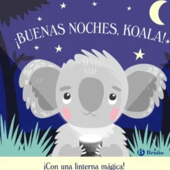 BUENAS NOCHES KOALA! (CON LINTERNA MAGICA) [CARTONE]