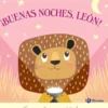 BUENAS NOCHES LEON! (CON LINTERNA MAGICA) [CARTONE]