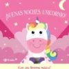 BUENAS NOCHES UNICORNIO! (CON LINTERNA MAGICA) [CARTONE]