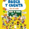 BUSCA Y CUENTA: EN EL COLE [CARTONE]