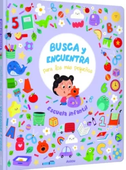 BUSCA Y ENCUENTRA PARA LOS MAS PEQUEÑOS: ESCUELA INFANTIL [CARTONE]