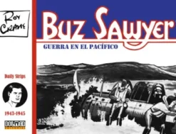 BUZ SAWYER VOLUMEN 1 (1943-1945) [CARTONE]