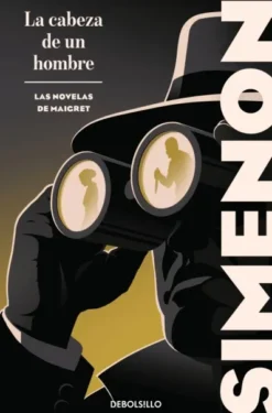 CABEZA DE UN HOMBRE, LA (LAS NOVELAS DE MAIGRET) [BOLSILLO]